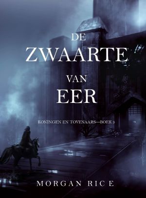 [Koningen en Tovenaars 03] • De Zwaarte Van Eer